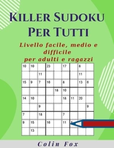 Cover for Colin Fox · Killer Sudoku Per Tutti 300 + (Paperback Book) (2020)