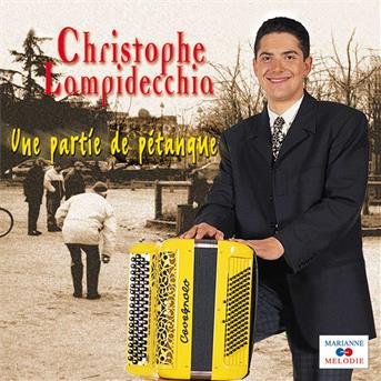 Cover for Christophe Lampidecchia · Une Partie De Petanque (CD) (2007)