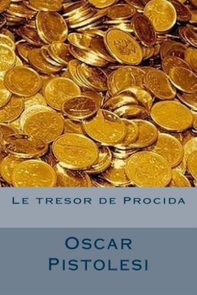 Cover for Oscar Pistolesi · Le tresor de Procida (Paperback Book) (2017)