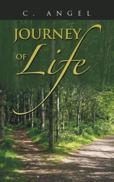 Cover for C. Angel · Journey of Life (Book) (2022)
