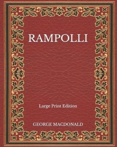 Cover for George MacDonald · Rampolli - Large Print Edition (Paperback Book) (2020)