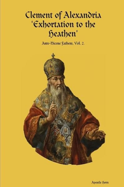Cover for Apostle Horn · Exhortation to the Heathen (Paperback Book) (2018)