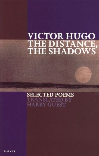 Cover for Victor Hugo · Distance, the Shadows: Selected Poems (Paperback Book) [New edition] (2004)
