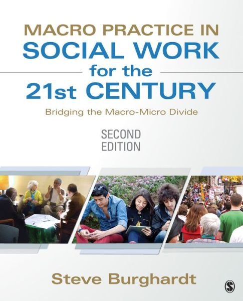 Cover for Steve Burghardt · Macro Practice in Social Work for the 21st Century: Bridging the Macro-Micro Divide (Paperback Book) [2 Revised edition] (2013)