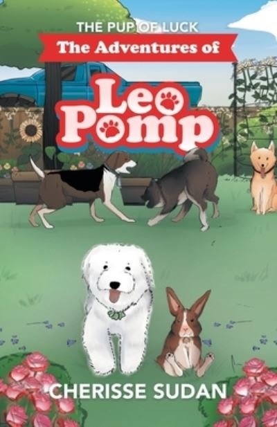 Cover for Cherisse Sudan · Adventures of Leo Pomp (Book) (2022)