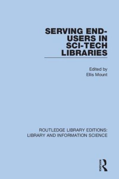 Serving End-Users in Sci-Tech Libraries - Routledge Library Editions: Library and Information Science -  - 图书 - Taylor & Francis Ltd - 9780367364458 - 2021年12月15日
