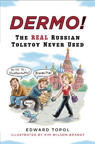 Cover for Edward Topol · Dermo!: the Real Russian Tolstoy Never Used (Paperback Book) [Russian, 1st, 1st Printing edition] (1997)