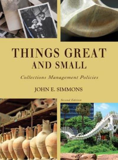 Cover for John E. Simmons · Things Great and Small: Collections Management Policies - American Alliance of Museums (Paperback Book) [Second edition] (2017)