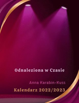 Cover for Odnaleziona W Czasie · Kalendarz 2022/2023 (Book) (2022)