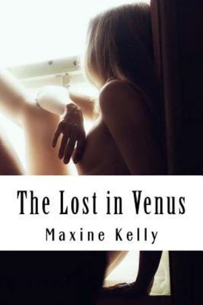 The Lost in Venus - Maxine Kelly - 图书 - Createspace Independent Publishing Platf - 9781541277458 - 2017年12月22日