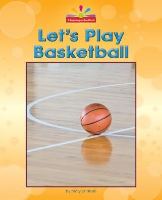 Let's Play Basketball - Mary Lindeen - 图书 - Norwood House Press - 9781603577458 - 2015年6月15日