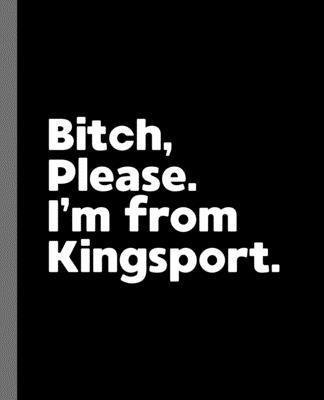 Cover for Offensive Journals · Bitch, Please. I'm From Kingsport. (Paperback Book) (2019)