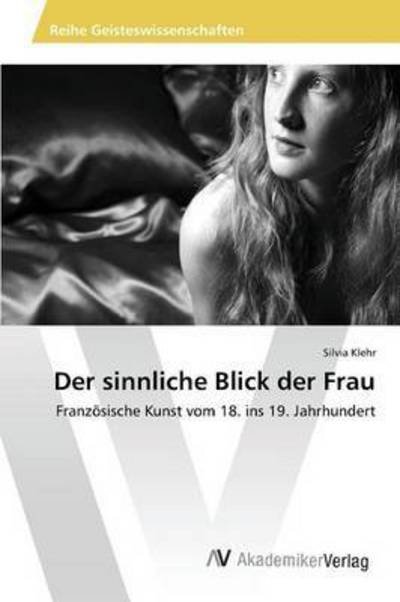 Cover for Klehr · Der sinnliche Blick der Frau (Book) (2015)