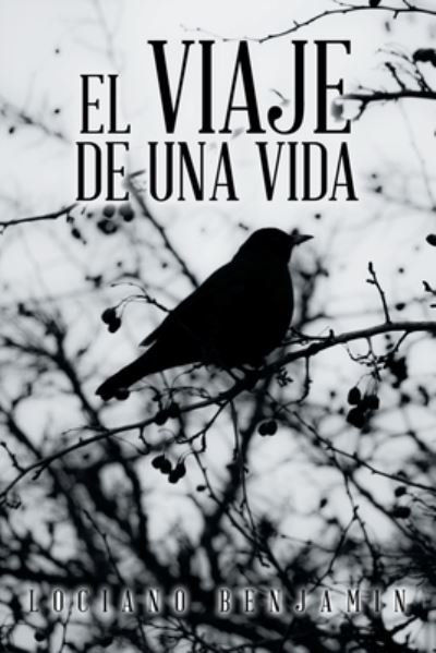 Cover for Lociano Benjamin · Viaje de una Vida (Book) (2022)