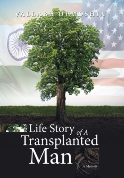 Cover for Vallabh Dhudshia · Life Story of a Transplanted Man (Book) (2023)