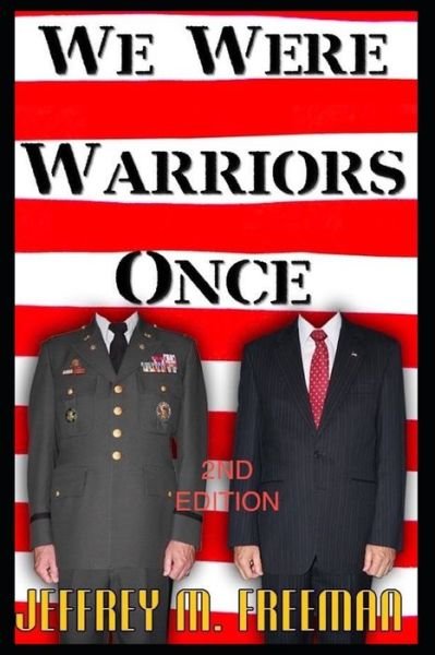 Cover for Jeffrey M Freeman · We Were Warriors Once, Revised Edition (Paperback Book) (2018)
