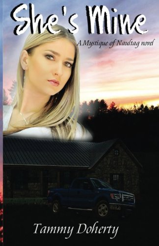 Cover for Tammy Doherty · She's Mine: a Mystique of Naultag Novel (Paperback Book) (2014)
