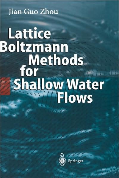 Cover for Jian Guo Zhou · Lattice Boltzmann Methods for Shallow Water Flows (Hardcover Book) [2004 edition] (2003)