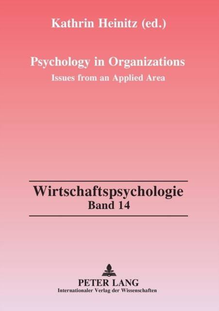 Cover for Psychology in Organizations: Issues from an Applied Area - Wirtschaftspsychologie (Paperback Book) [New edition] (2008)