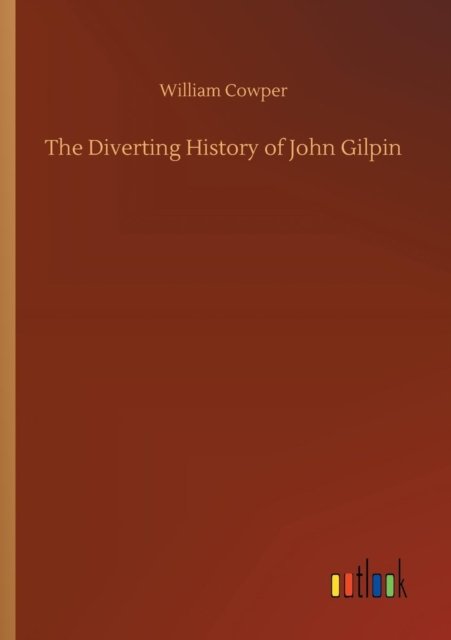 Cover for Cowper · The Diverting History of John Gi (Book) (2018)