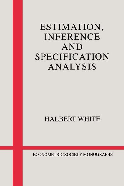 Cover for White, Halbert (University of California, San Diego) · Estimation, Inference and Specification Analysis - Econometric Society Monographs (Paperback Book) (1996)
