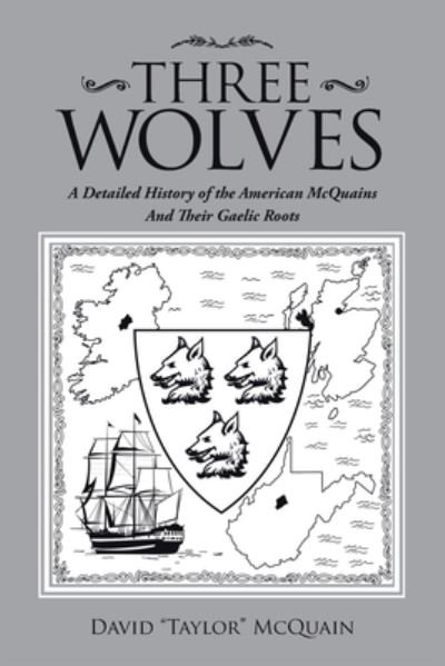 Three Wolves - David "Taylor" McQuain - 图书 - iUniverse - 9781663206466 - 2020年9月16日