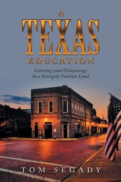 Cover for Tom Segady · A Texas Education (Paperback Book) (2022)