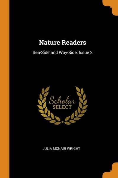 Nature Readers - Julia McNair Wright - 图书 - Franklin Classics Trade Press - 9780344123467 - 2018年10月24日
