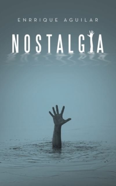 Cover for Enrrique Aguilar · Nostalgia (Book) (2022)