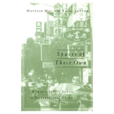 Cover for Mayfair Mei-Hui Yang · Spaces of Their Own: Women's Public Sphere in Transnational China - Public Worlds (Paperback Book) (1999)