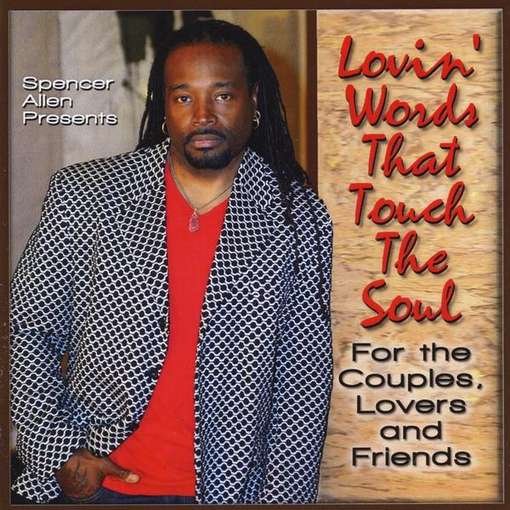 Cover for Spencer Allen · Lovin Words That Touch the Soul (For the Couples L (CD) (2012)