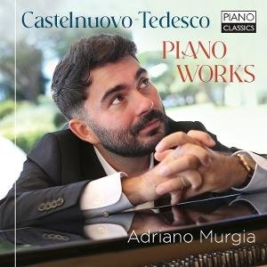 Cover for Adriano Murgia · Castelnuovo-Tedesco: Piano Works (CD) (2025)