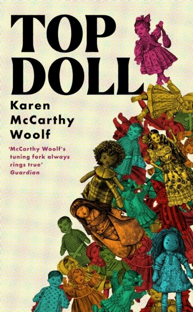 Cover for Karen McCarthy Woolf · TOP DOLL: Shortlisted for the T. S. Eliot 2024 (Paperback Book) (2025)