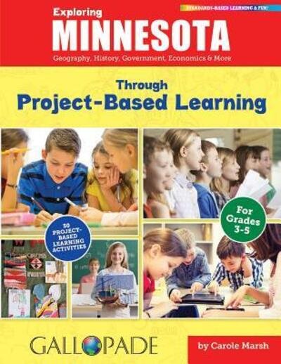 Exploring Minnesota Through Project-Based Learning - Carole Marsh - 图书 - Gallopade International - 9780635123473 - 2016年4月26日