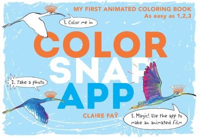 Cover for Claire Fay · Color, Snap, App! (Paperback Book) (2017)