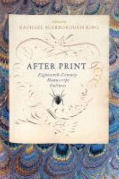 Cover for After Print: Eighteenth-Century Manuscript Cultures (Hardcover Book) (2020)