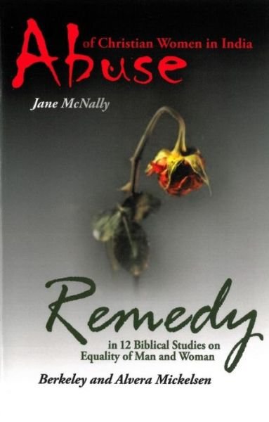 Cover for Jane McNally · Abuse of Christian Women in India &amp; Remedy in 12 Biblical Studies on Equality of Man and Women (Paperback Book) (2005)