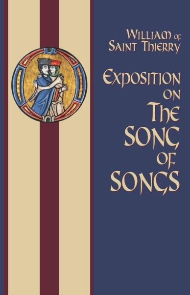 Cover for Abbot of Saint-Thierry William of Saint-Thierry · Exposition on the Song of Songs - Cistercian Fathers (Paperback Book) (1970)