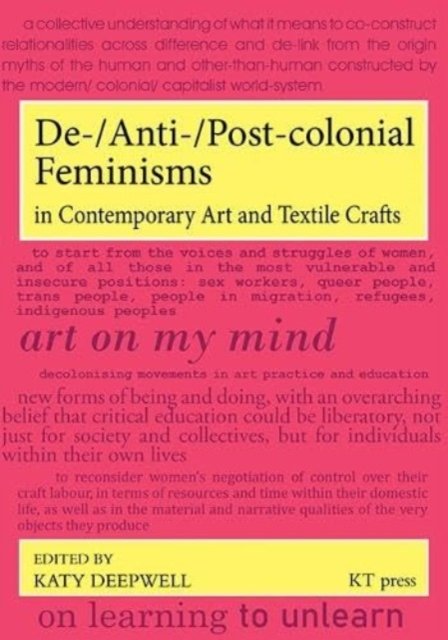 Cover for Katy Deepwell · De- / Anti- / Post-colonial Feminisms in Contemporary Art and Textile Crafts (Paperback Book) (2023)