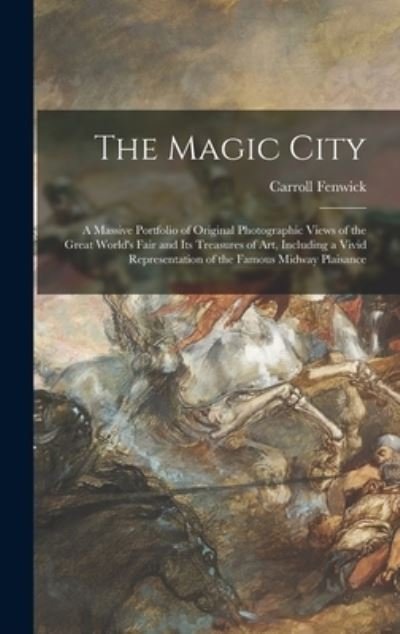 Cover for Carroll Fenwick · The Magic City (Hardcover Book) (2021)