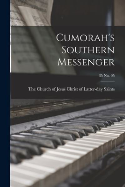 Cover for The Church of Jesus Christ of Latter- · Cumorah's Southern Messenger; 35 no. 05 (Paperback Book) (2021)