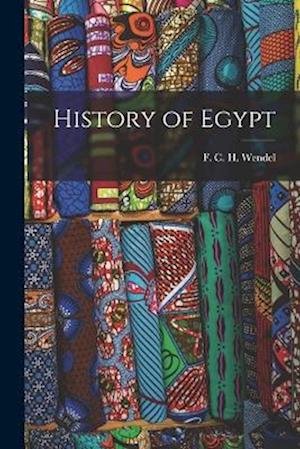 Cover for F. C H Wendel · History of Egypt (Book) (2022)