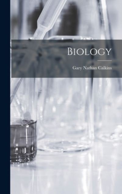 Cover for Gary Nathan Calkins · Biology (Book) (2022)