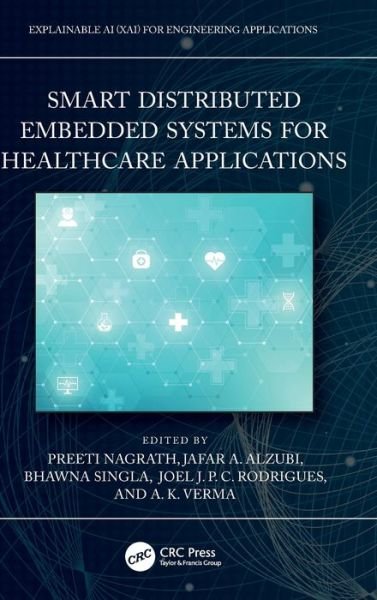 Smart Distributed Embedded Systems for Healthcare Applications - Explainable AI XAI for Engineering Applications -  - 图书 - Taylor & Francis Ltd - 9781032183473 - 2023年4月21日