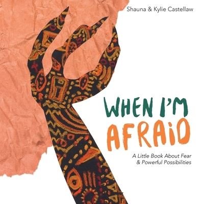 Cover for Shauna Castellaw · When I'm Afraid (Paperback Book) (2021)
