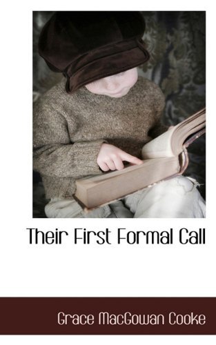 Cover for Grace Macgowan Cooke · Their First Formal Call (Paperback Book) (2009)