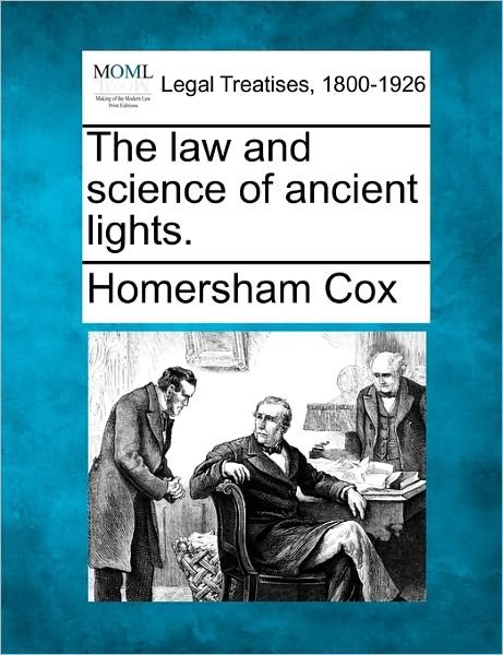 Cover for Homersham Cox · The Law and Science of Ancient Lights. (Paperback Book) (2010)