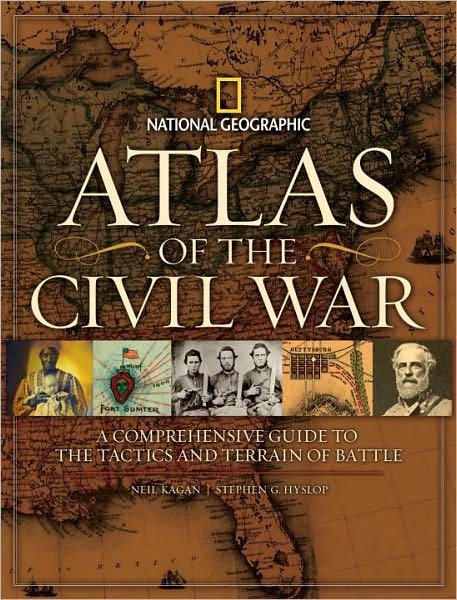 Cover for Stephen G. Hyslop · Atlas of the Civil War: A Complete Guide to the Tactics and Terrain of Battle (Hardcover Book) (2009)