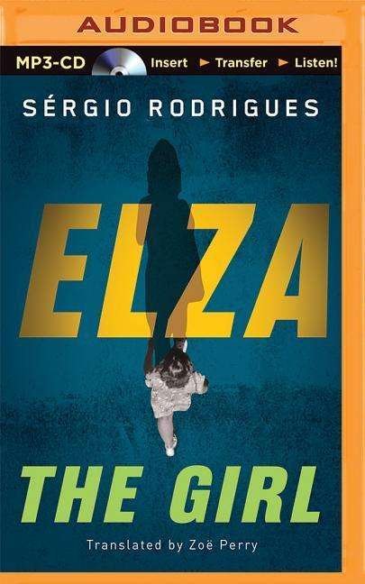 Cover for Sérgio Rodrigues · Elza: the Girl (MP3-CD) [Mp3 Una edition] (2014)