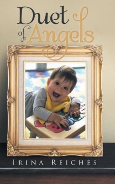 Cover for Irina Reiches · Duet of Angels (Hardcover Book) (2019)